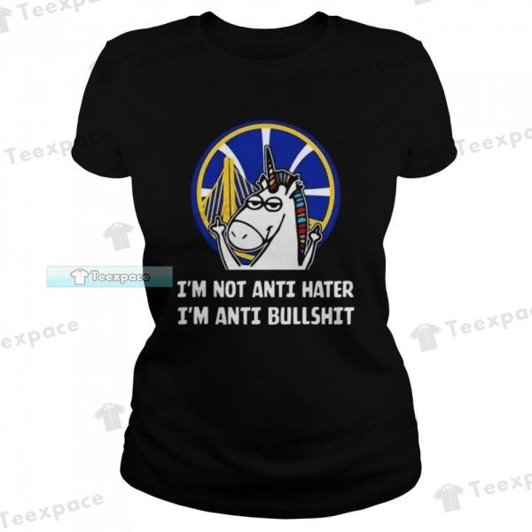 Golden State Warriors Unicorn I’m Not Anti Hater I’m Anti Bullshit Shirt