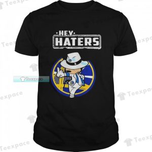 Hey Haters Mickey Golden State Warriors Shirt