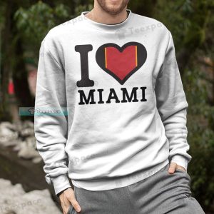 I love Miami Heat Sweatshirt
