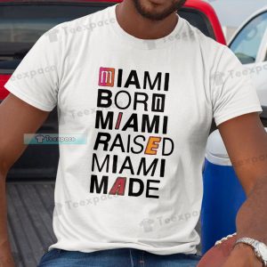 Miami Heat Born Raise Made Shirt