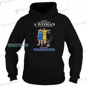 Never Underestimate A Woman Golden State Warriors Signatures Hoodie