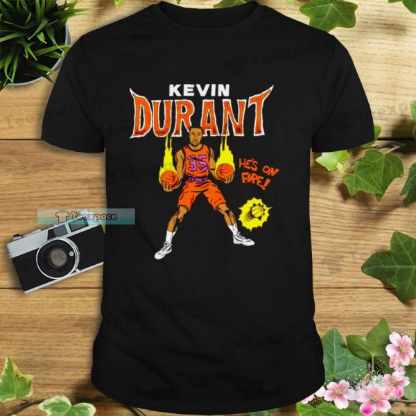 Phoenix Suns Kevin Durant He’s On Fire Shirt