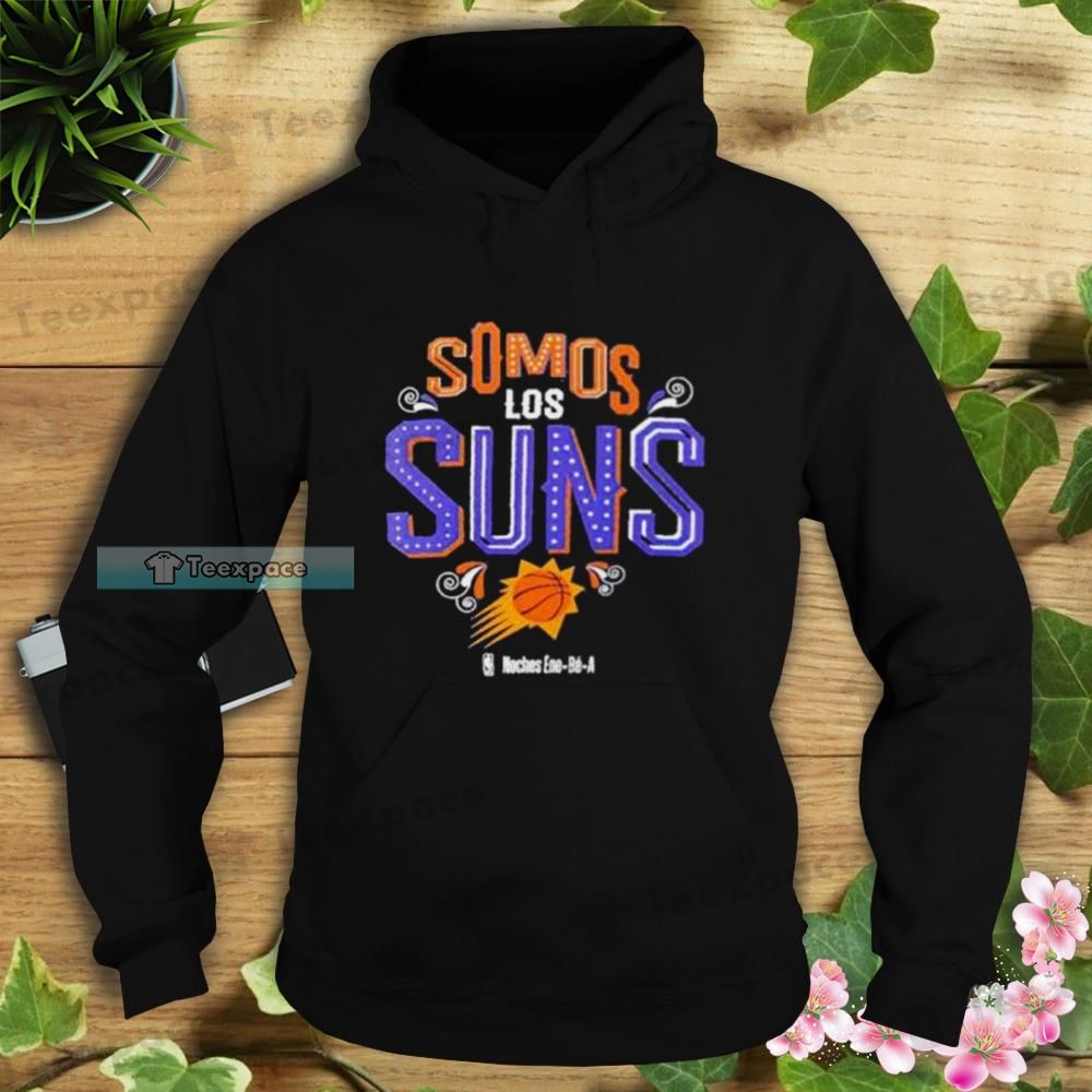Phoenix Suns Noches Ene Be A Hoodie