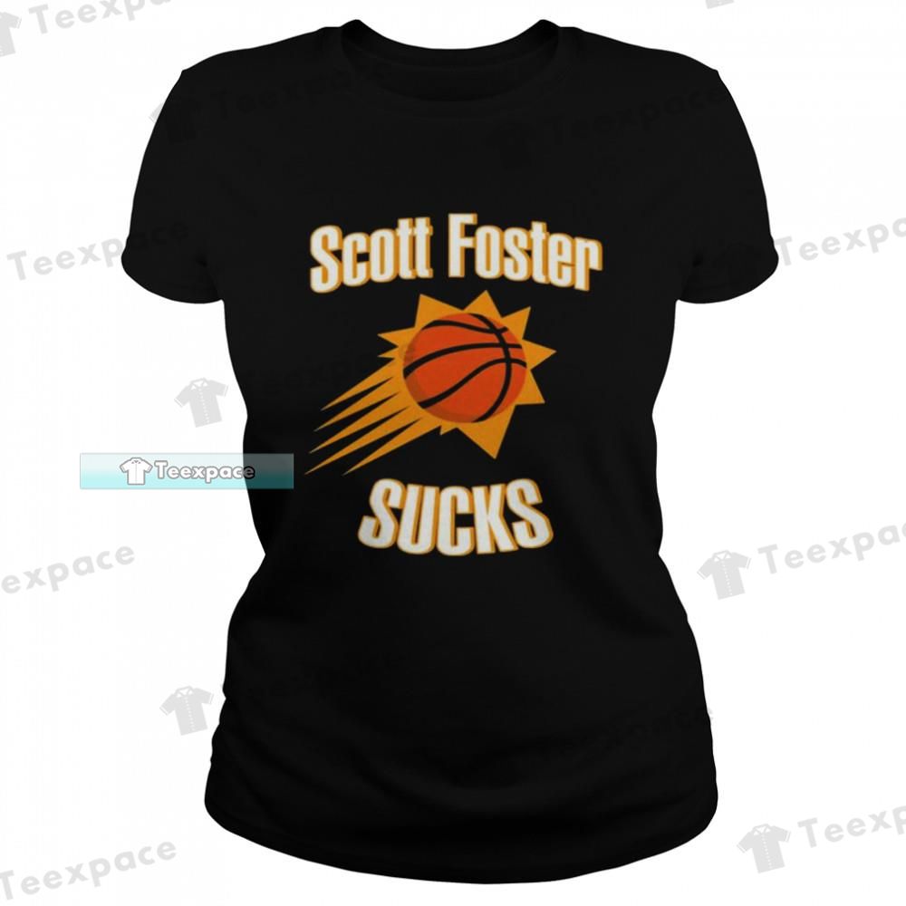 Scott Foster Sucks Phoenix Suns T Shirt Womens