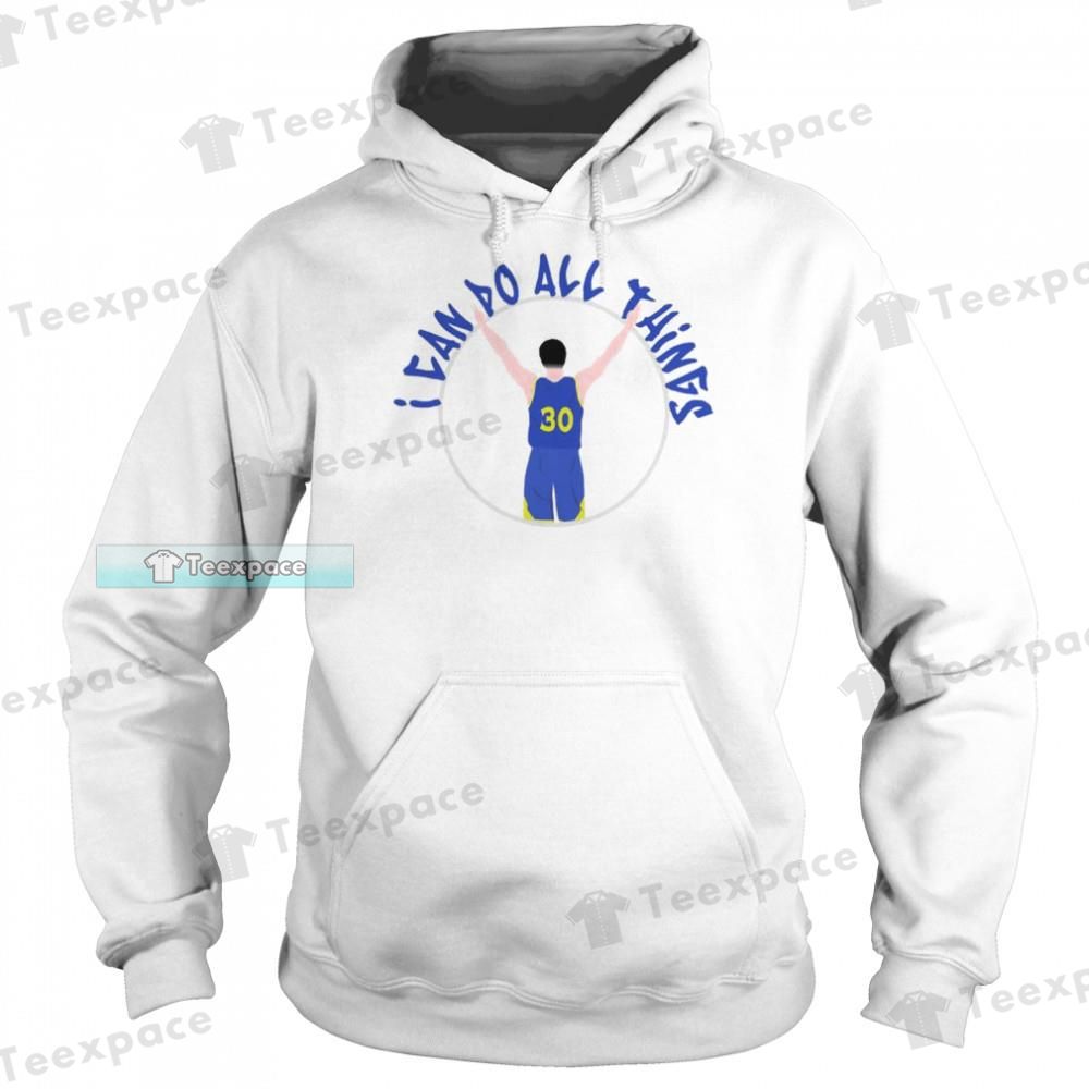 Steph Curry I Can Do All Things Golden State Warriors Hoodie