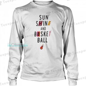 Sunshine And Basketball Miami Heat Long Sleeve Shirt