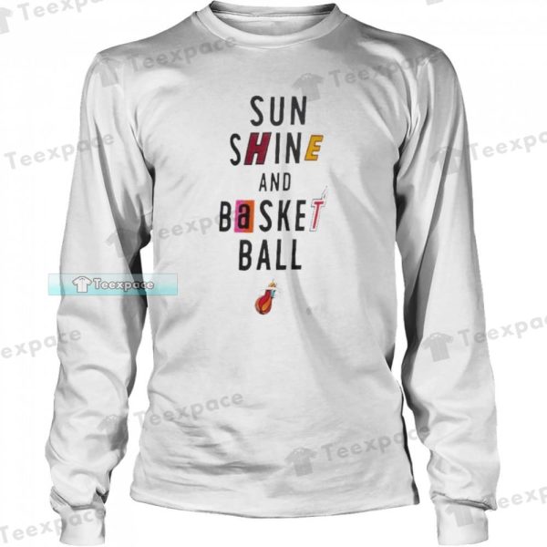 Sunshine And Basketball Miami Heat Shirt