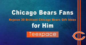 chicago bears gift ideas for him