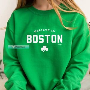 Believe In Boston Red Sox Sweatshirt