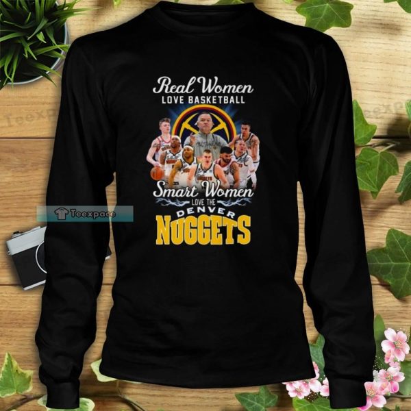 Denver Nuggets Real Women Love Basketball Signatures Shirt