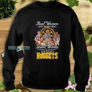 Denver Nuggets Real Women Love Basketball Signatures Sweatshirt