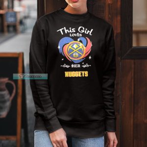 Denver Nuggets This Girl Loves Her Nuggest Long Sleeve Shirt