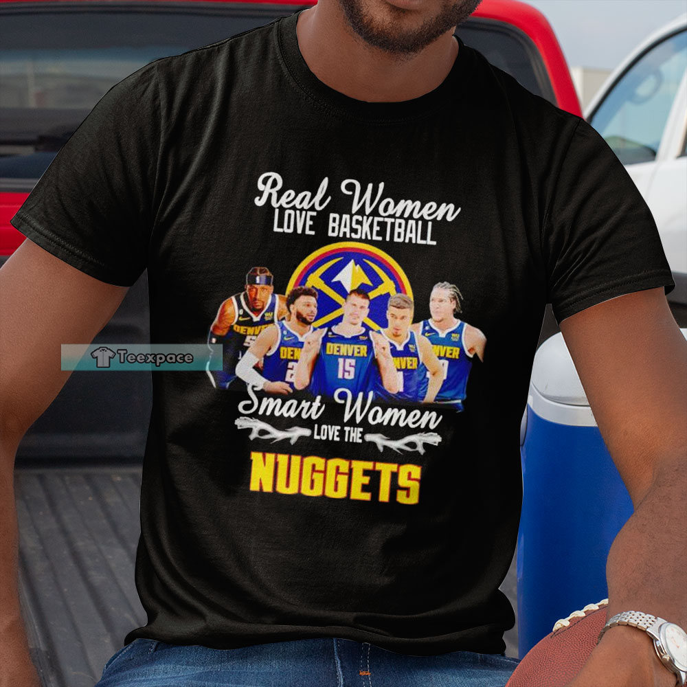Smart Woman Love Denver Nuggets Shirt