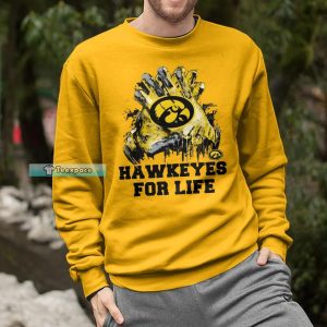 Iowa Hawkeyes For Life Shirt Hawkeyes Gifts Sweatshirt