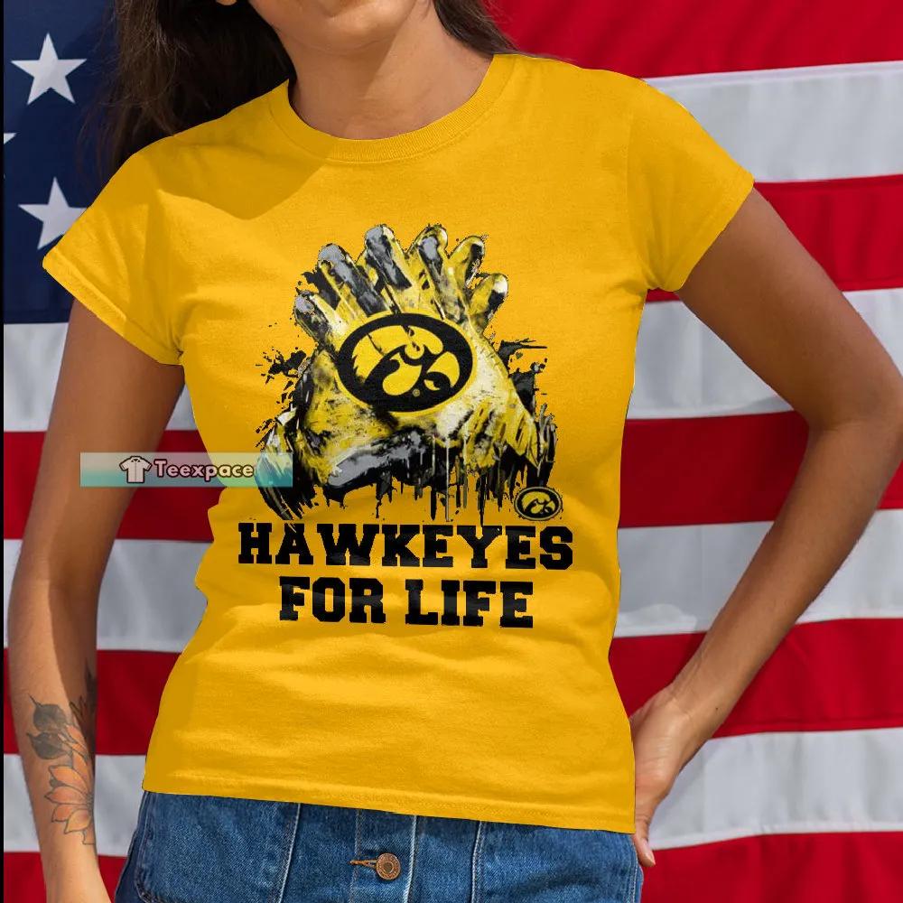Iowa Hawkeyes For Life Shirt Hawkeyes Gifts T Shirt Womens