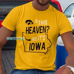 Is This Heaven No Its Iowa Hawkeyes Crewneck T shirt