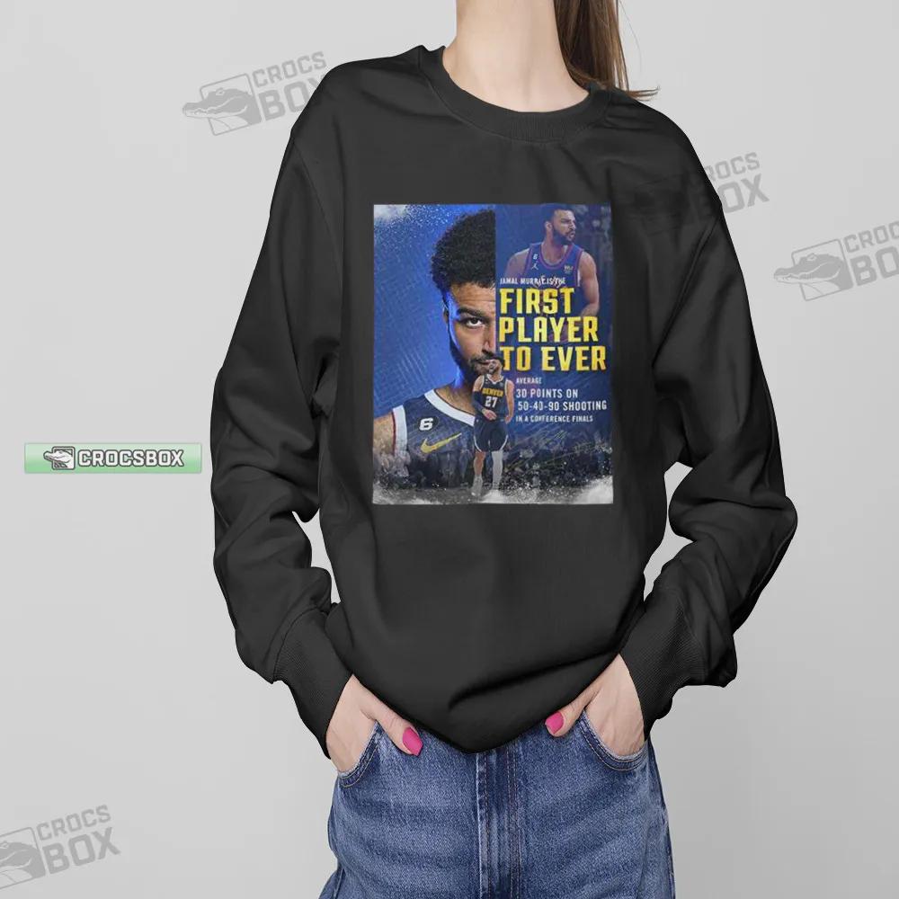 Jamal Murray Is The Fisrt Layer To Ever Sweatshirt